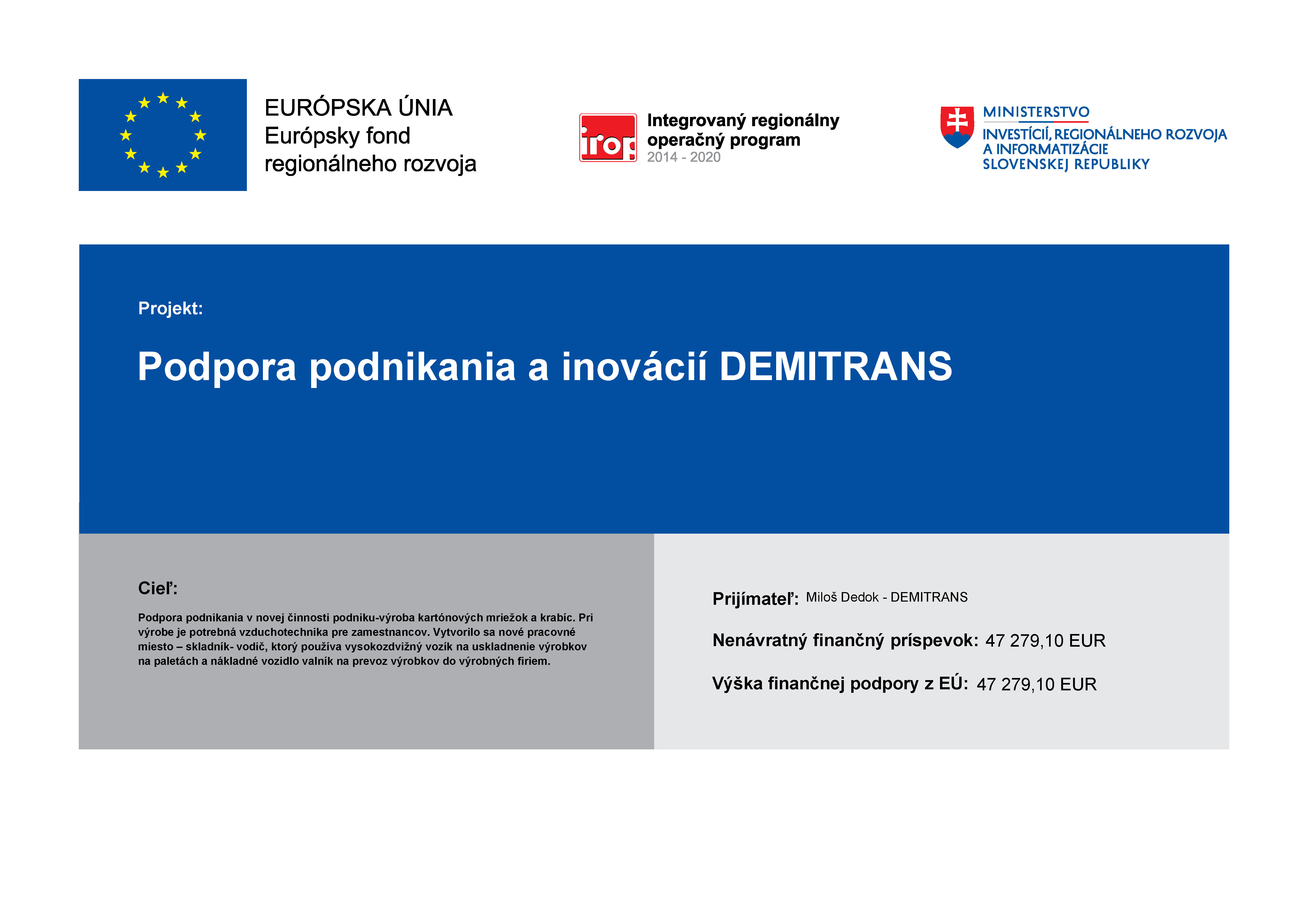 Podpora podnikania a inovácií DEMITRANS - Dokumentácia projektu